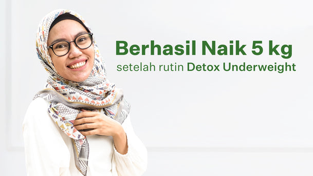 Amalia, Berhasil Naik 5kg Setelah Detox Underweight