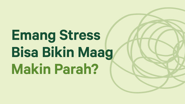 Emang Stres Bisa Bikin Maag Makin Parah?