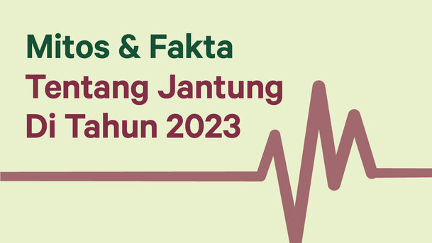 Mitos Dan Fakta Tentang Jantung Di Tahun 2023