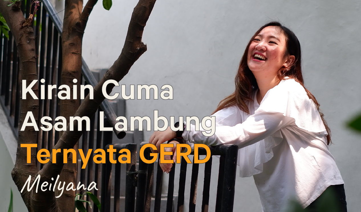 Meilyana, Kirain Asam Lambung Biasa. Gak Taunya GERD