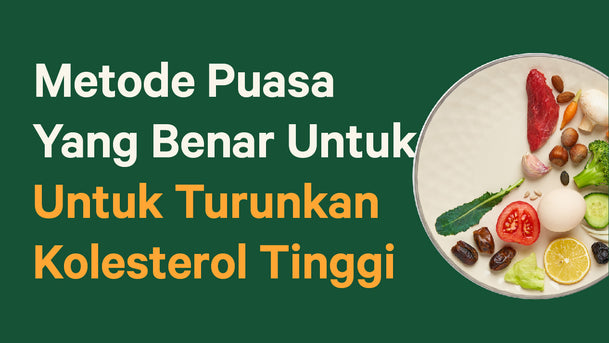 Metode Puasa Yang Benar Untuk Turunkan Kolesterol Tinggi