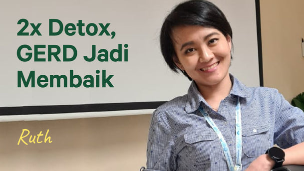 Ruth, Cuma 2x Detox GERD Langsung Membaik