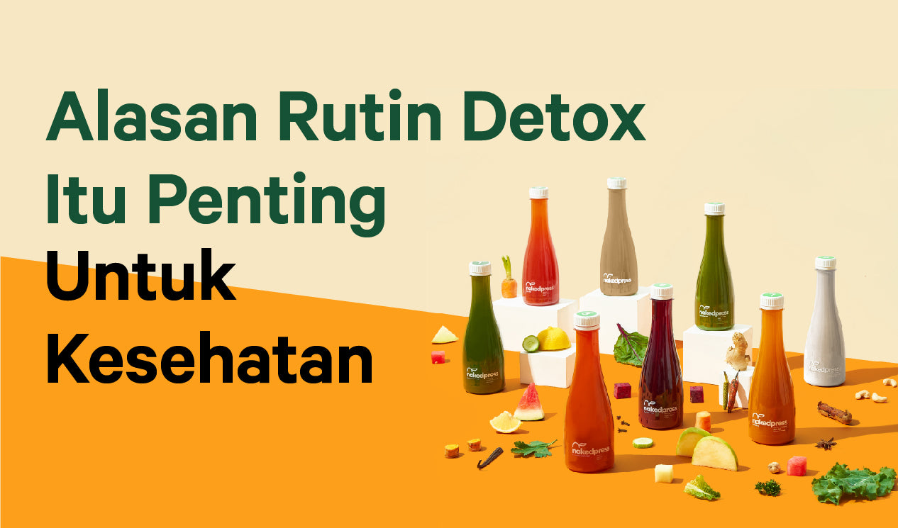 Alasan Detox Itu Penting Untuk Kesehatan