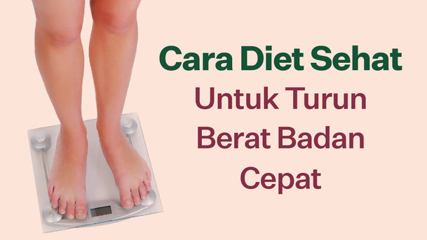 Cara Diet Sehat Untuk Turun Berat Badan Cepat