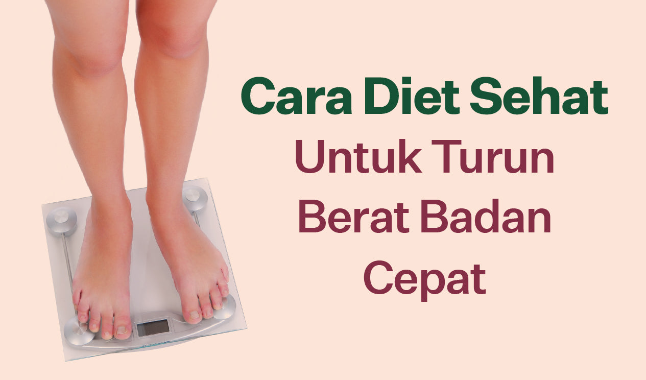 Cara Diet Sehat Untuk Turun Berat Badan Cepat