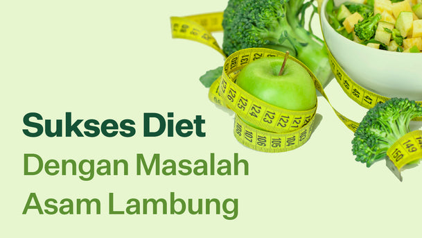 Sukses Diet Dengan Masalah Asam Lambung