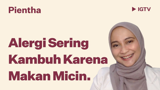Pientha, Alergi Sering Kambuh Karena Makan Micin