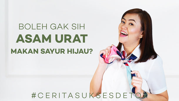Eliza Septyarini, Boleh Gak Sih Asam Urat Makan Sayur Hijau?