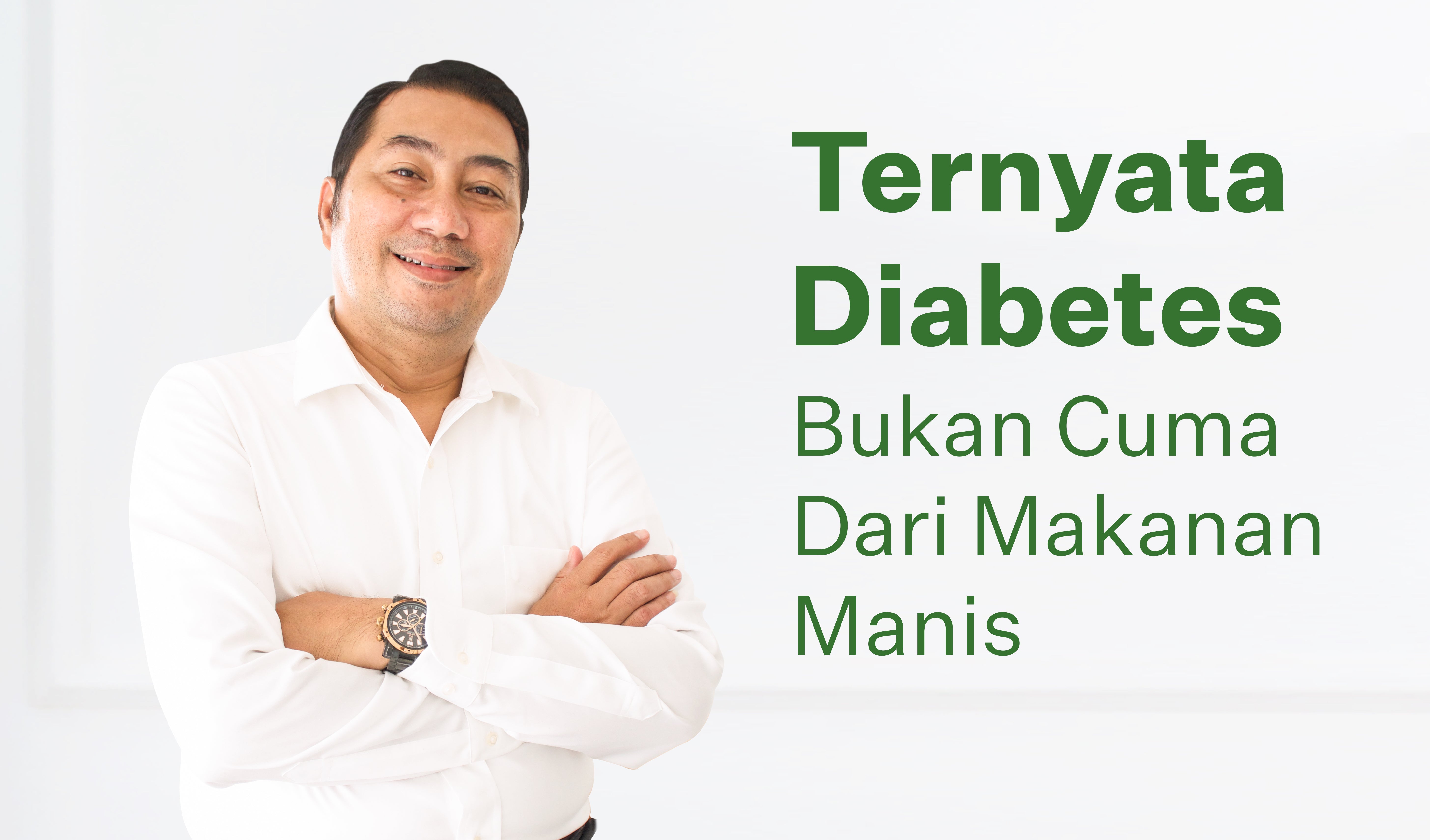 Ferlim Panjaitan, Ternyata Diabetes Bukan Cuma Dari Makanan Manis