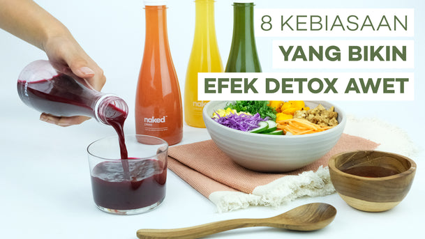 8 Kebiasaan yang Bikin Efek Detox Awet