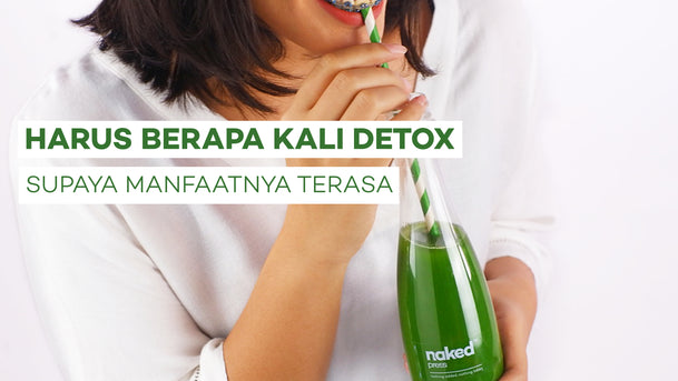 Harus Berapa Kali Detox Supaya Manfaatnya Terasa?