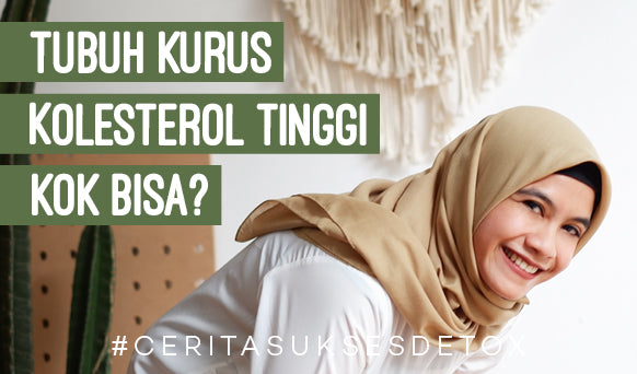 Eka Septiana - Tubuh Kurus Tapi Kolesterol Tinggi