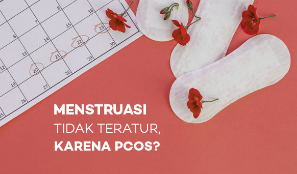 Menstruasi Gak Teratur, Karena PCOS?