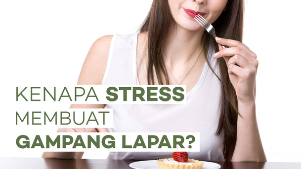 Kenapa Stress Membuat Gampang Lapar?