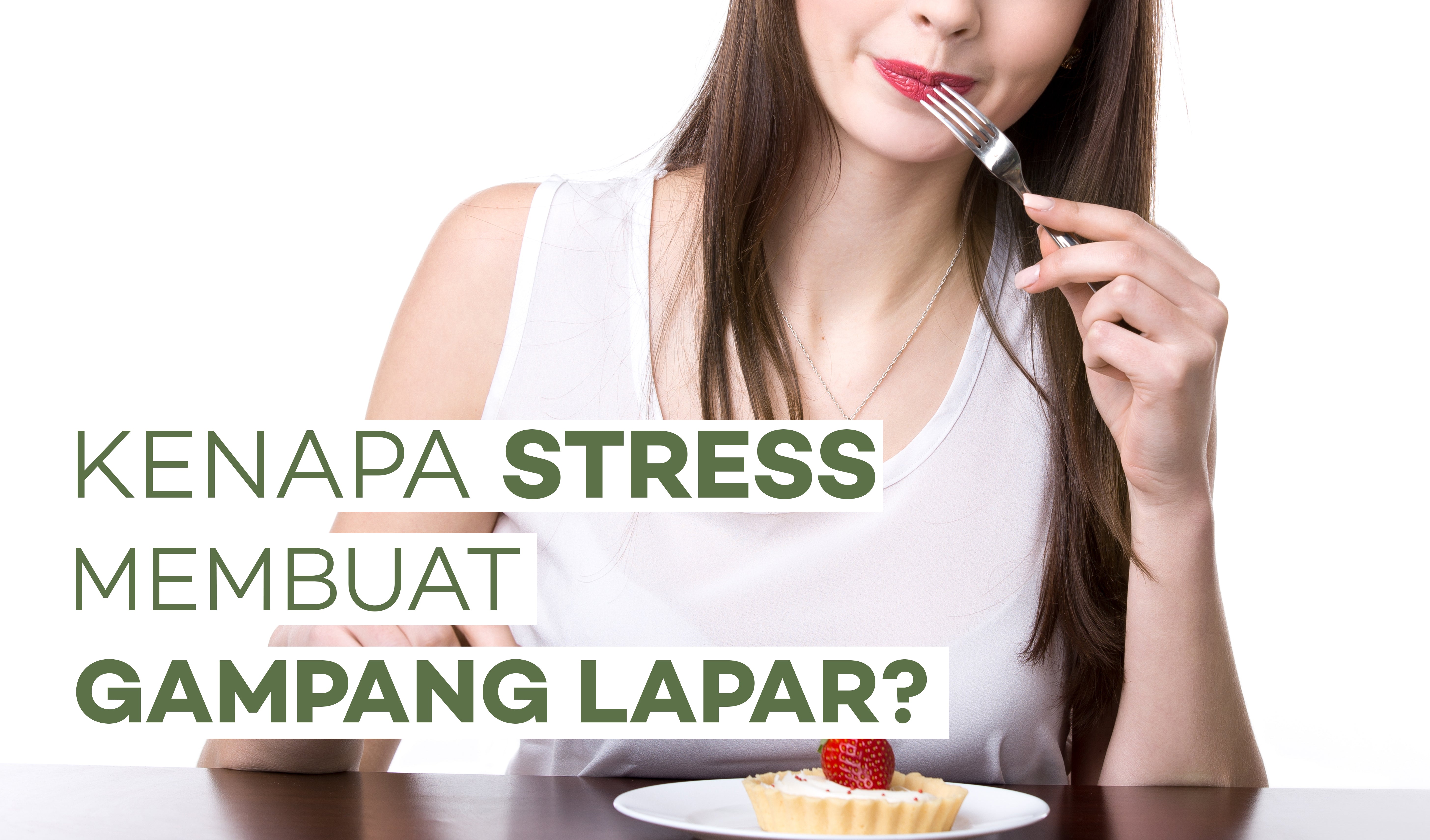 Kenapa Stress Membuat Gampang Lapar?