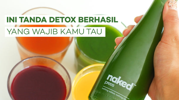 Ini Tanda Detox Berhasil Yang Wajib Kamu Tau!