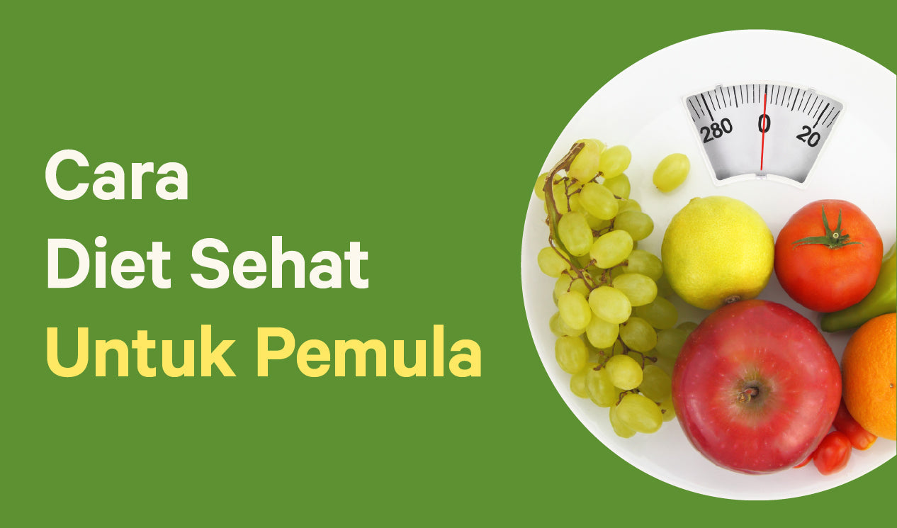9 Tips Sukses Diet buat Pemula, Lebih Mudah dan Bikin Kamu Konsisten!