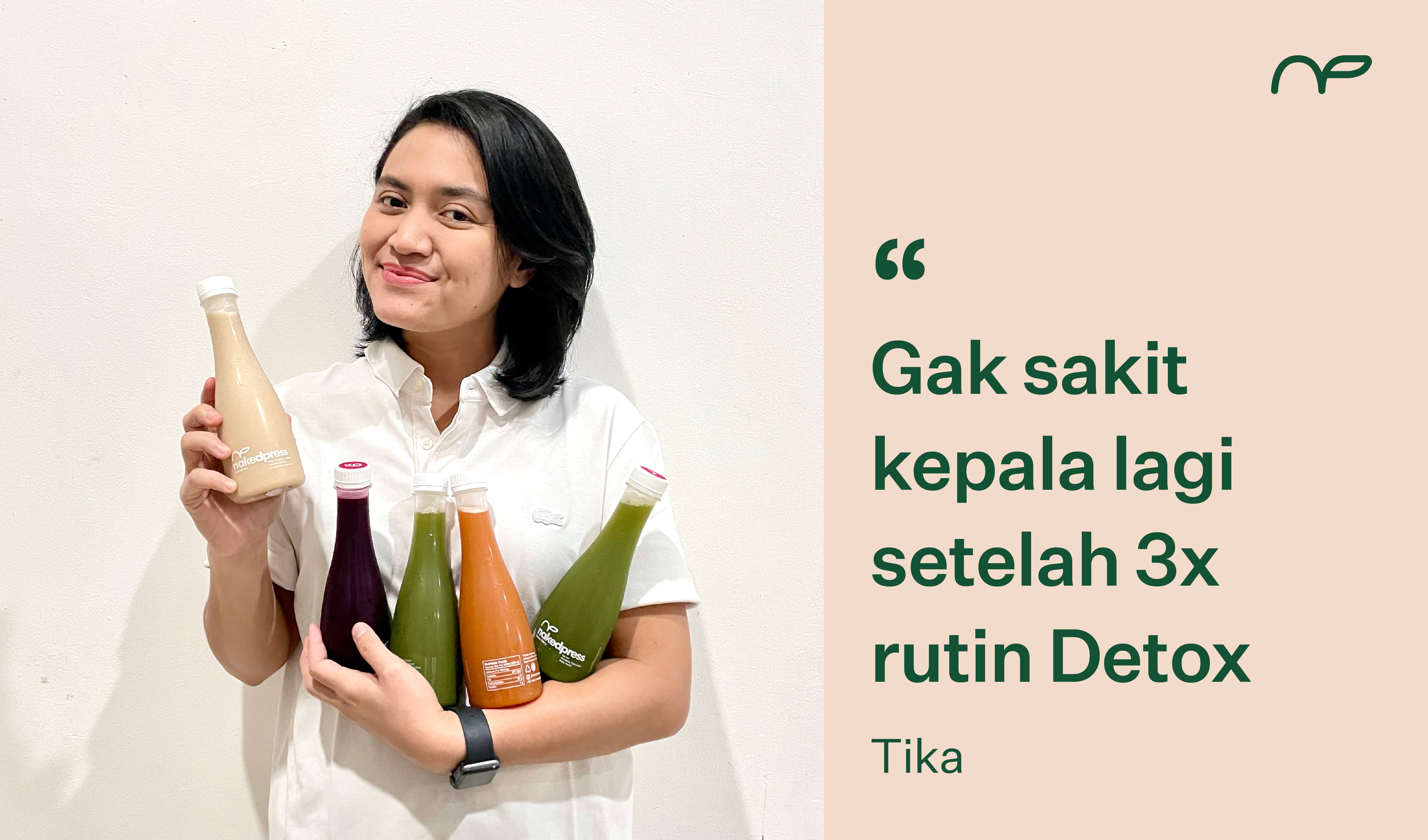 Tika, Gak Sakit Kepala Lagi Setelah 3x Rutin Detox