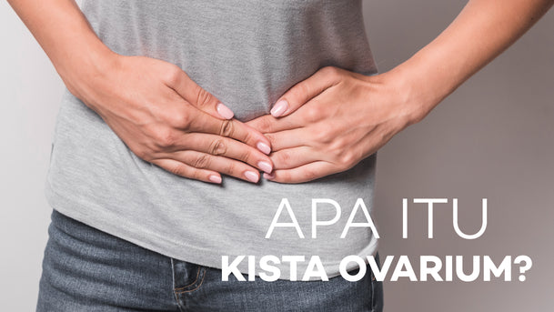 Kista Ovarium: Gejala, Penyebab, dan Cara Mengatasinya