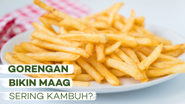 Gorengan Bikin Maag Gampang Kambuh?