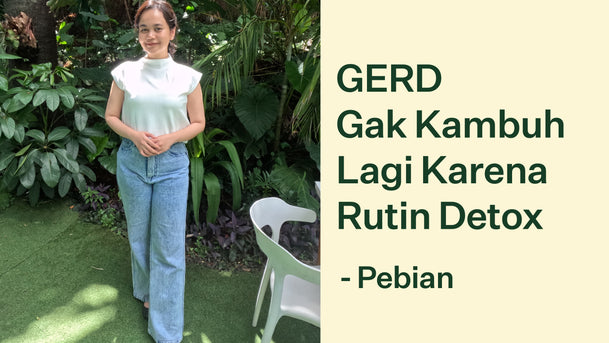 Kisah Pebian yang Sembuh dari GERD karena Rutin Detox